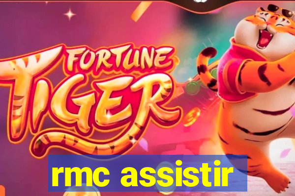 rmc assistir