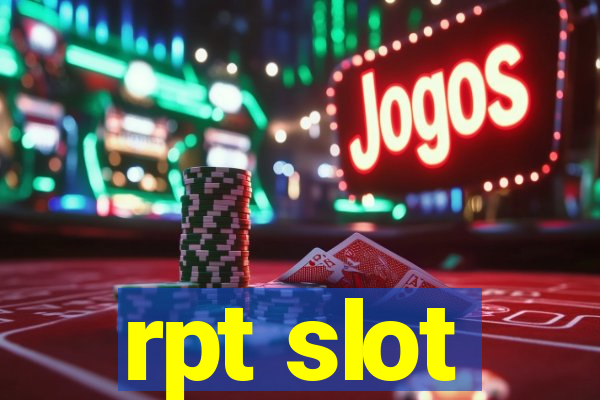 rpt slot