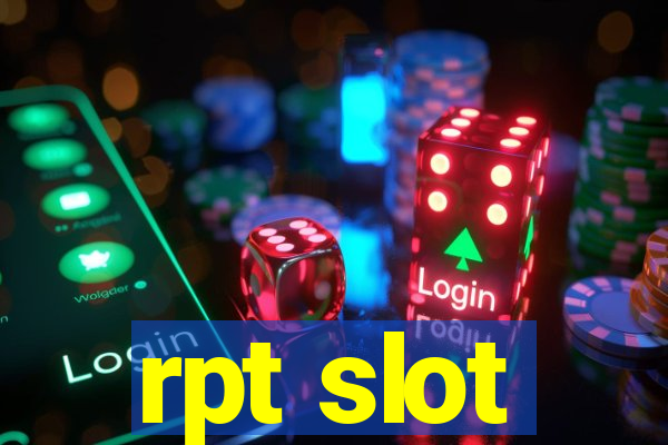 rpt slot