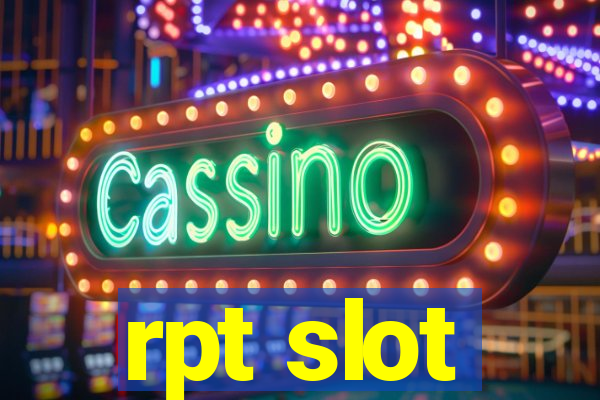 rpt slot