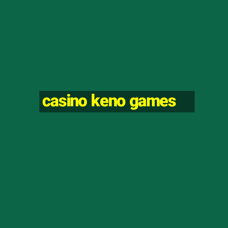 casino keno games