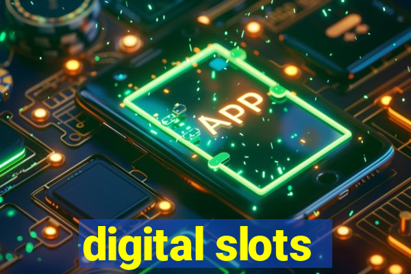 digital slots