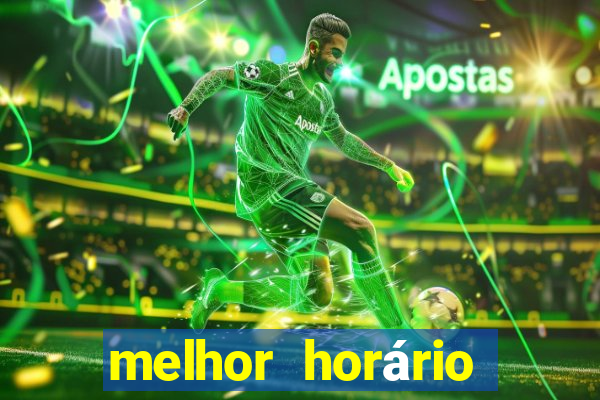 melhor horário para jogar fortune ox madrugada