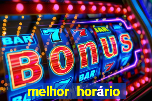 melhor horário para jogar fortune ox madrugada