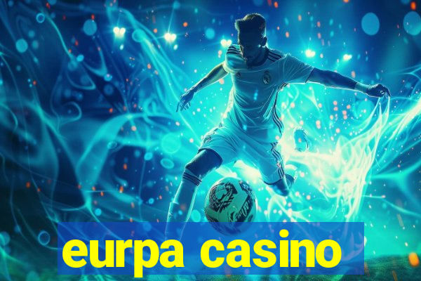 eurpa casino