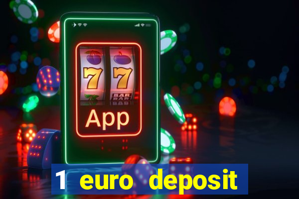 1 euro deposit casino online