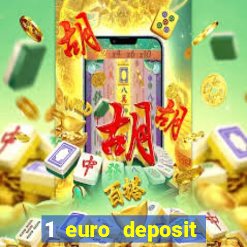 1 euro deposit casino online