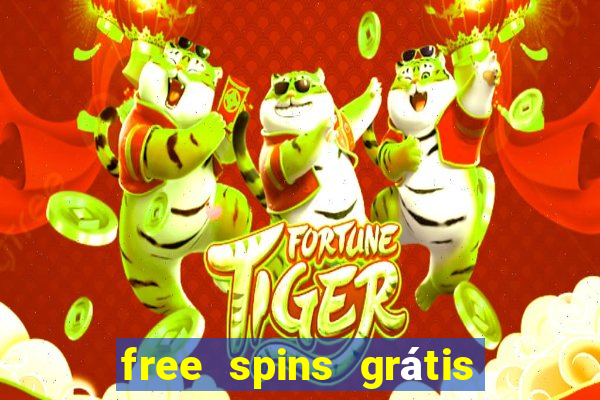 free spins grátis sem depósito