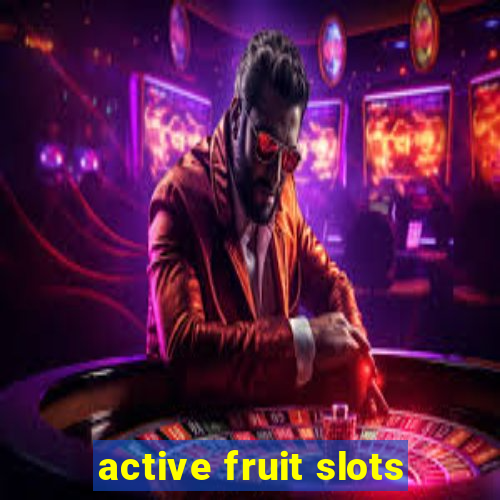 active fruit slots