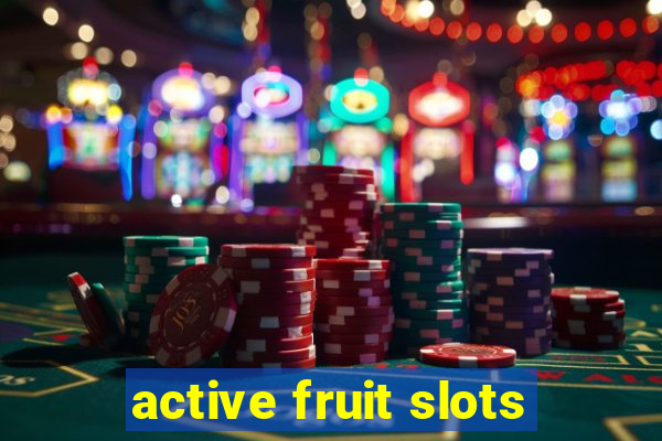 active fruit slots