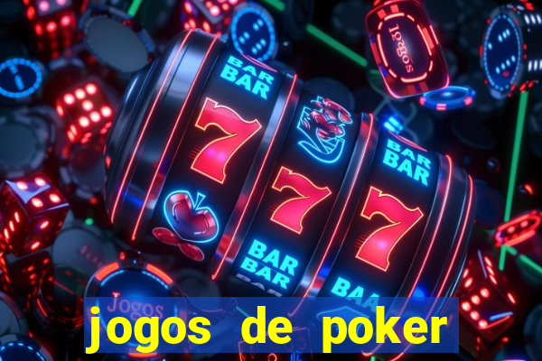 jogos de poker online valendo dinheiro