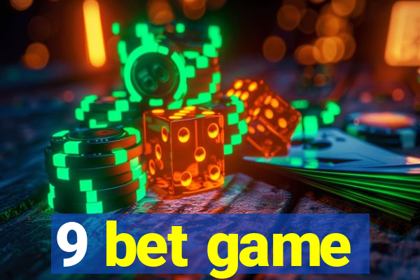 9 bet game