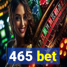 465 bet