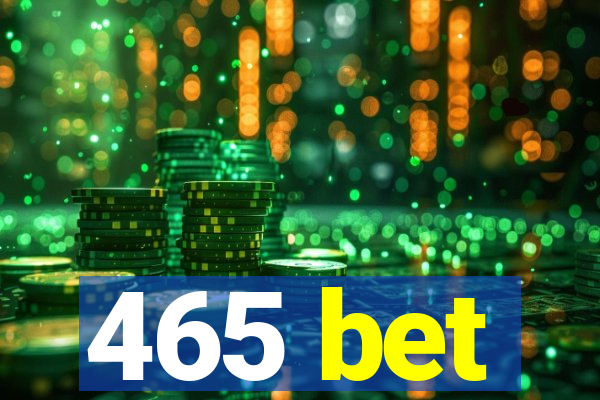 465 bet