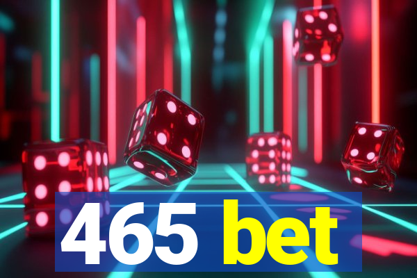 465 bet