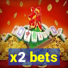 x2 bets