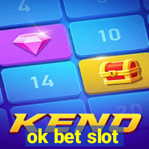 ok bet slot