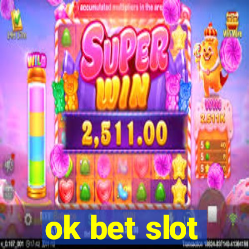 ok bet slot