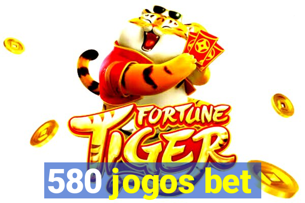 580 jogos bet