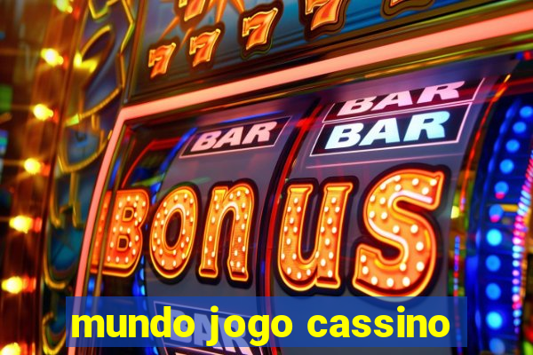 mundo jogo cassino