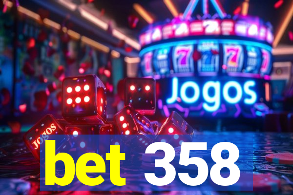 bet 358