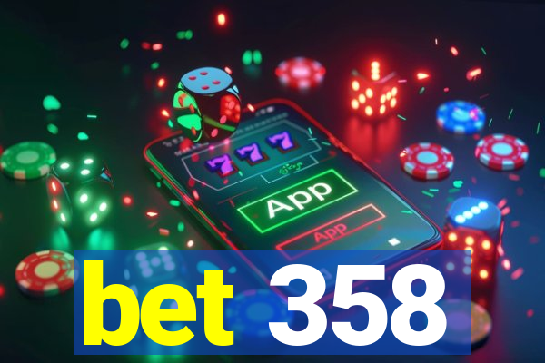 bet 358