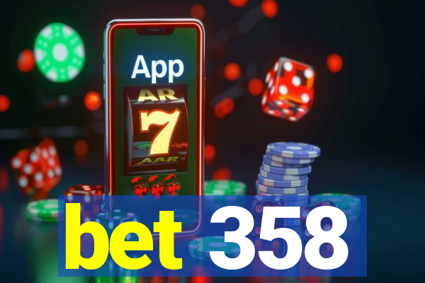 bet 358