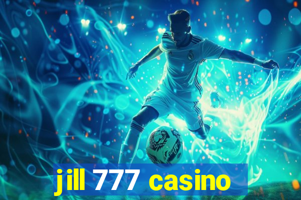 jill 777 casino