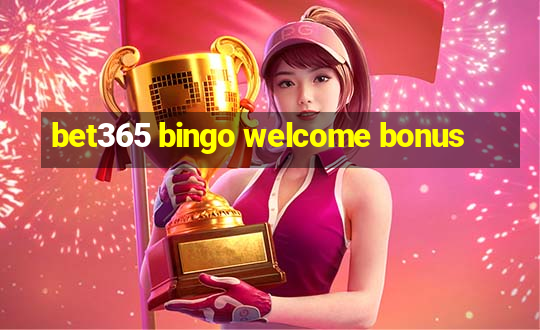 bet365 bingo welcome bonus