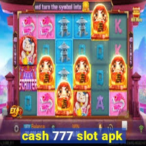 cash 777 slot apk