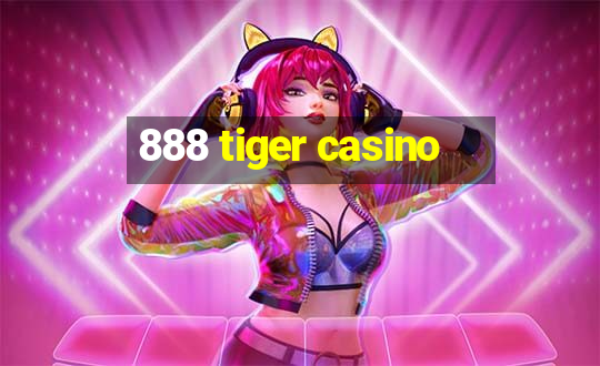 888 tiger casino