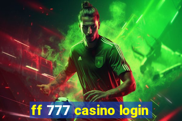 ff 777 casino login