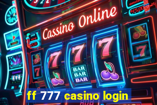 ff 777 casino login