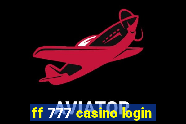 ff 777 casino login