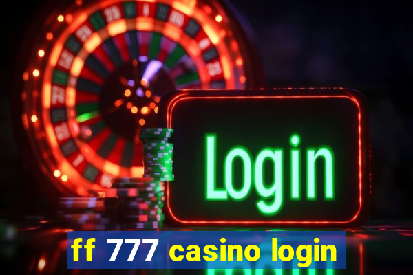 ff 777 casino login