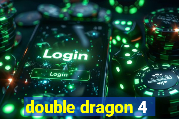 double dragon 4