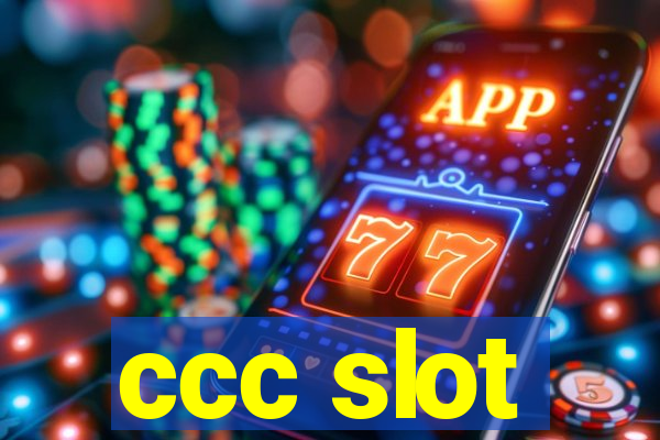 ccc slot