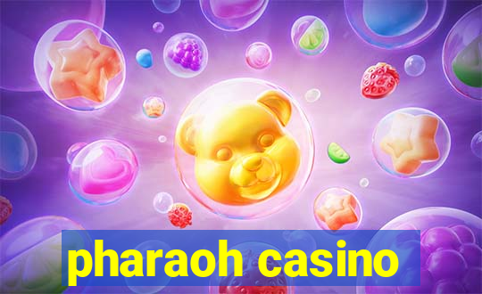 pharaoh casino