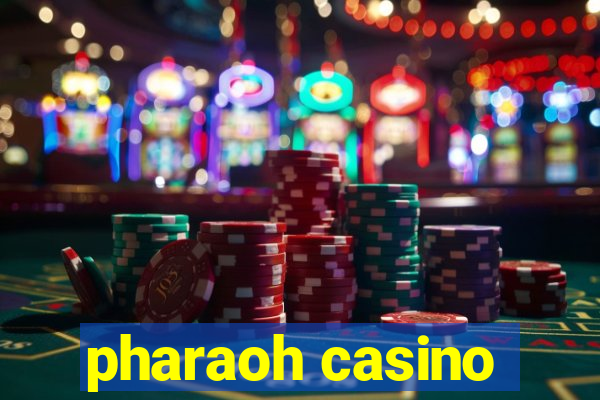 pharaoh casino