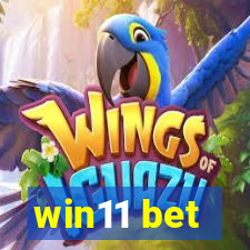 win11 bet