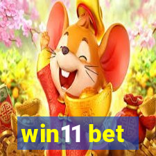 win11 bet