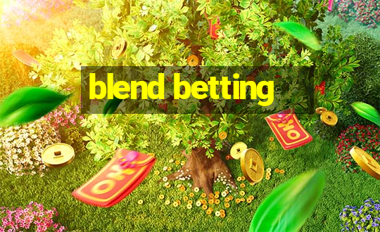 blend betting