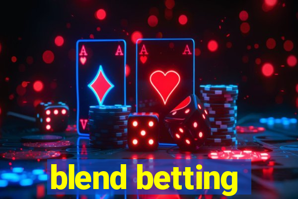 blend betting