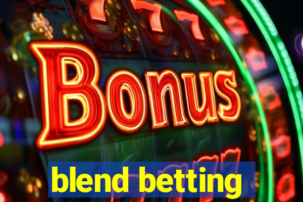 blend betting