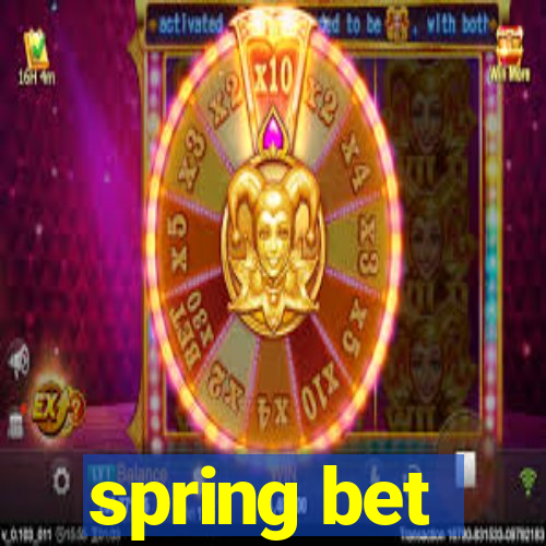 spring bet