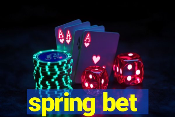 spring bet