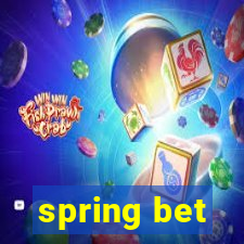 spring bet