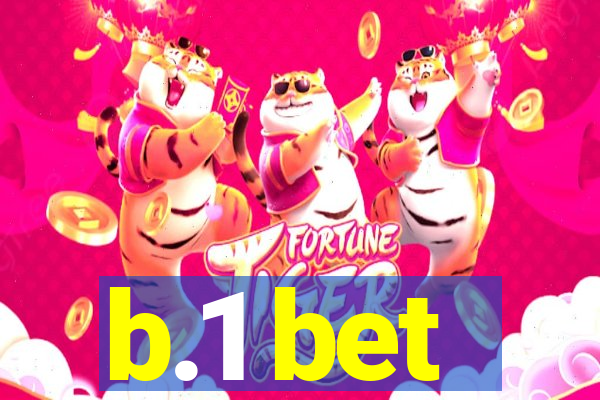 b.1 bet