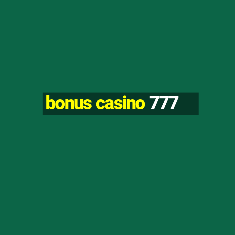 bonus casino 777