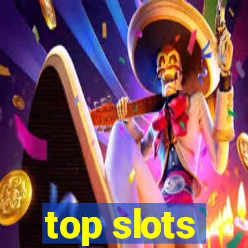 top slots